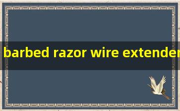 barbed razor wire extenders for sale